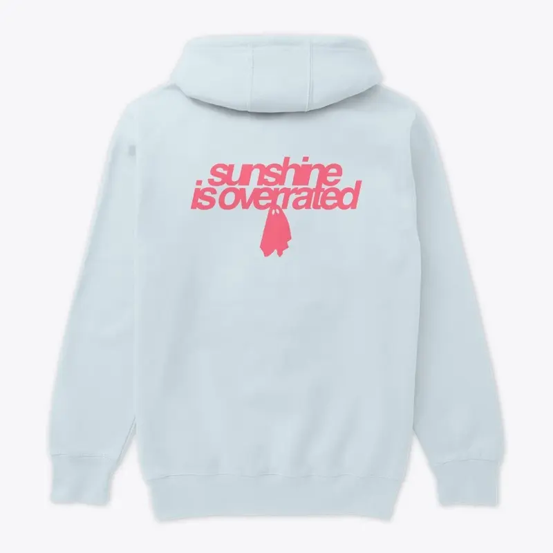 Sunshine Is Overrated Hoodie Powder Blue